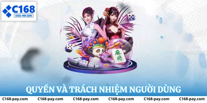 Chính sách bảo mật C168 – Cam kết bảo vệ thông tin và dữ liệu người dùng 3 Quyền và trách nhiệm người dùng về bảo mật